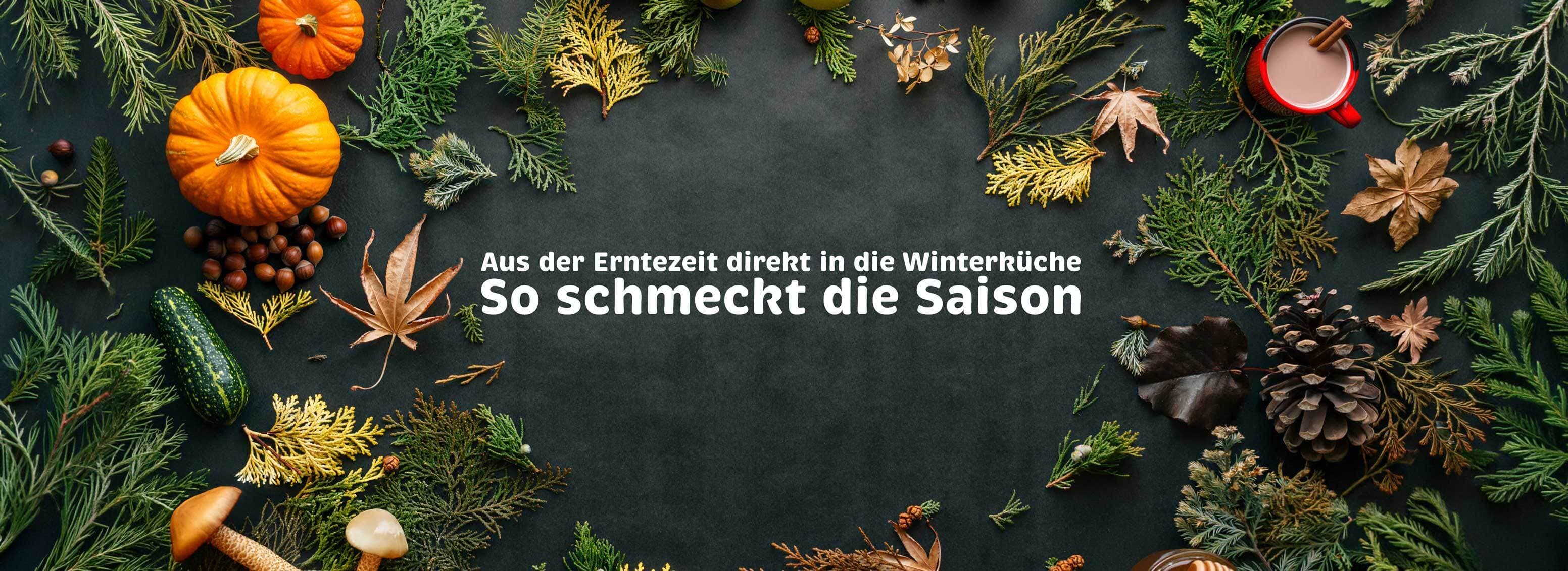 Aus der Erntezeit direkt in die Winterküche – So schmeckt die Saison